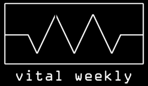 Vital Weekly